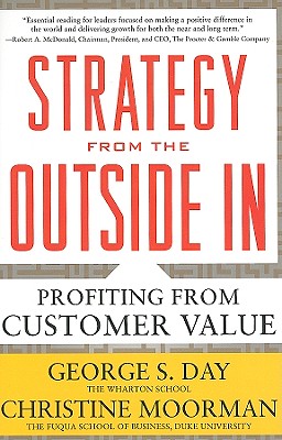 Strategy from the Outside In: Profiting from Customer Value