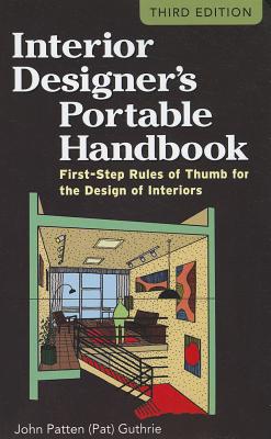 Interior Designer's Portable Handbook: First-Step Rules of Thumb for the Design of Interiors (McGraw-Hill Portable Handbook)