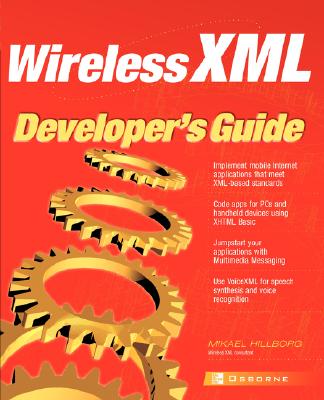 Wireless XML Developer's Guide (Application Development) Hillborg, Mikael