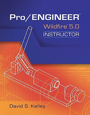 Pro Engineer-Wildfire 5.0 Instructor