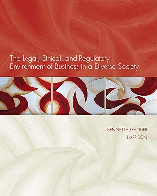 Legal, Ethical, and Regulatory Environment of Business in a Diverse Society