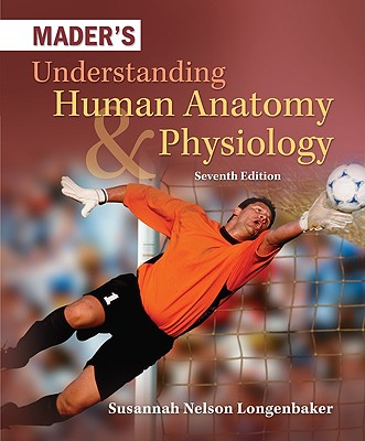 Image for Mader's Understanding Human Anatomy & Physiology Mader's Understanding Human Anatomy & Physiology
