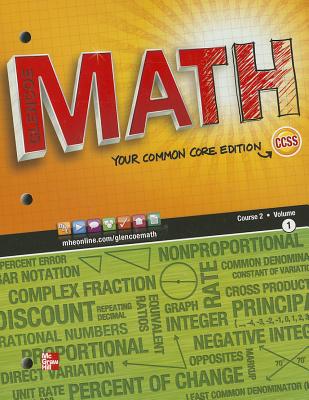 Glencoe Math, Course 2, Vol. 1, Your Common Core Edition, Student Edition (MATH APPLIC & CONN CRSE)