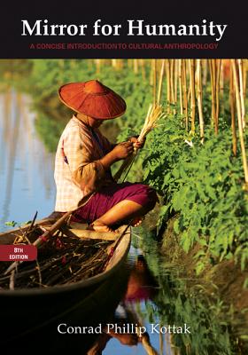 Mirror for Humanity: A Concise Introduction to Cultural Anthropology, 8th Edition