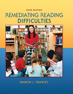 Remediating Reading Difficulties, 6th Edition