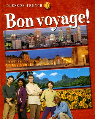 Bon voyage! Level 1, Student Edition (GLENCOE FRENCH)