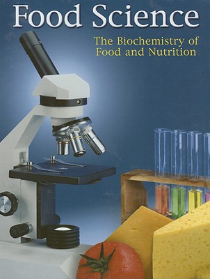 Food Science: The Biochemistry of Food & Nutrition, 4th Edition
