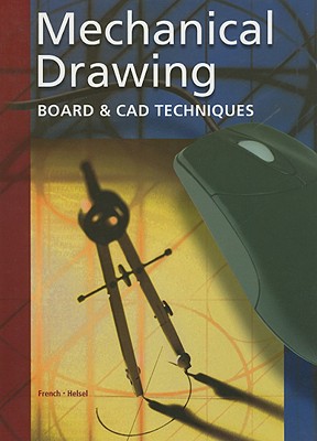 Mechanical Drawing: Board and CAD Techniques, Student Edition