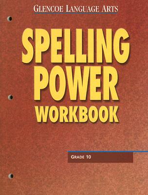 Glencoe Language Arts Spelling Power Workbook Grade 10