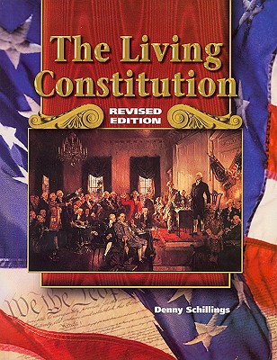 Living Constitution, Revised Edition (Glencoe Social Studies)