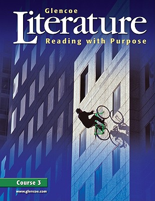 Glencoe Literature: Reading With Purpose, Course 3 (GLENCOE LITERATURE GRADE 7)