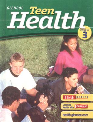 Teen Health, Course 3, Student Edition