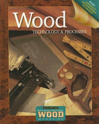Wood Technology and Processes, Student Edition