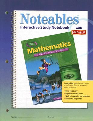 Mathematics: Applications and Concepts, Course 3, Noteables: Interactive Study Notebook with Foldables (MATH APPLIC & CONN CRSE)