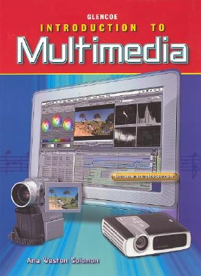 Glencoe Introduction To Multimedia: Student Edition