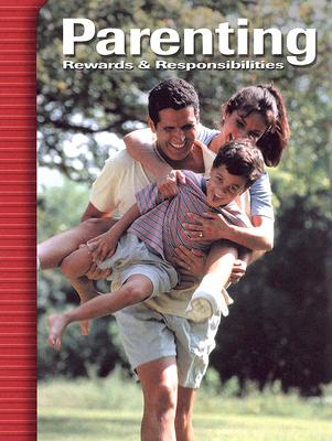 Parenting: Rewards & Responsibilities, Student Edition
