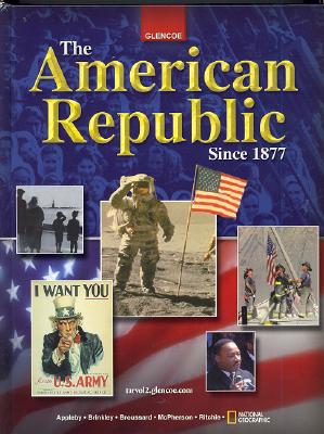 The American Republic Since 1877, Student Edition (UNITED STATES HISTORY (HS))