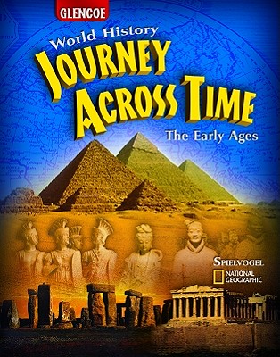 Journey Across Time, Early Ages, Student Edition (MS WH JAT FULL SURVEY)