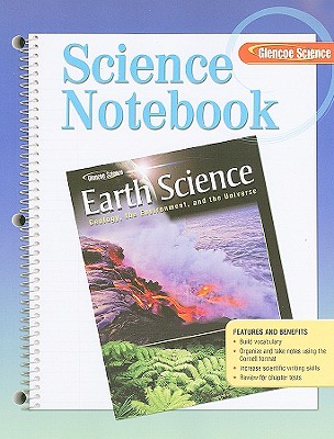 Earth Science Science Notebook: Geology, the Environment, and the Universe (Glencoe Science)