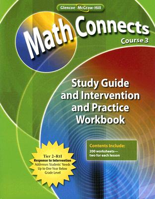 Math Connects: Concepts, Skills, and Problems Solving, Course 3, Study Guide and Intervention/Practice Workbook (MATH APPLIC & CONN CRSE)