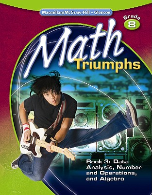 Math Triumphs, Grade 8, Student Study Guide, Book 3: Data Analysis, Number and Operations, and Algebra (MATH INTERVENTION (K-5))