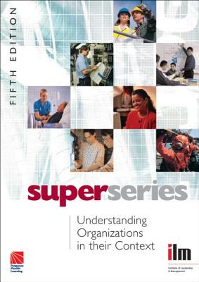 Understanding Organizations in Their Context, 5th Edition (Super Series)