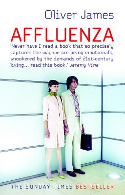 Affluenza. How to be Succesful and Stay Sane