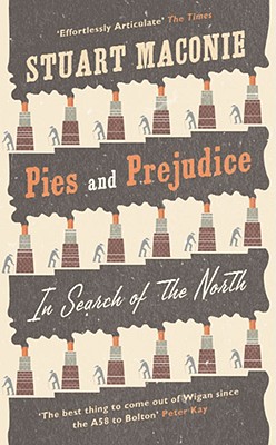 Image for PIES AND PREJUDICE: IN SEARCH OF THE NORTH PIES AND PREJUDICE: IN SEARCH OF THE NORTH