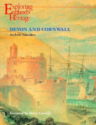 Devon and Cornwall (Exploring England's Heritage)