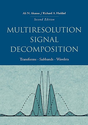 Multiresolution Signal Decomposition: Transforms, Subbands, and Wavelets