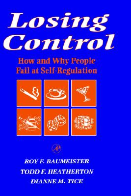 Losing Control: How And Why People Fail At Self-Re