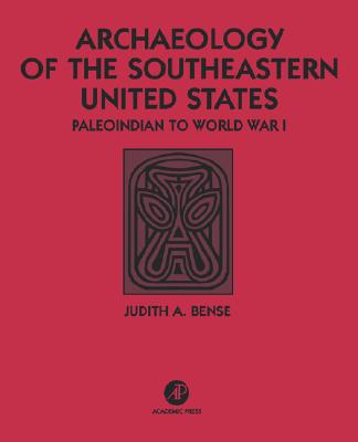 Archaeology of the Southeastern United States: Paleoindian to World War I