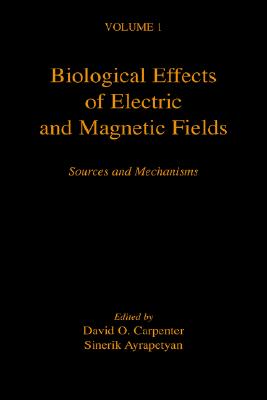 Biological Effects of Electric and Magnetic Fields, Volume 1: Sources and Mechanisms