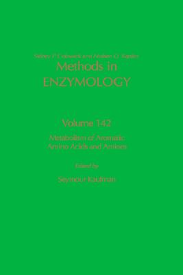Methods in Enzymology, Volume 142: Metabolism of Aromatic Amino Acids and Amines