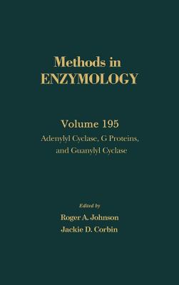 Adenylyl Cyclase, G Proteins, and Guanylyl Cyclase (Volume 195) (Methods in Enzymology, Volume 195)