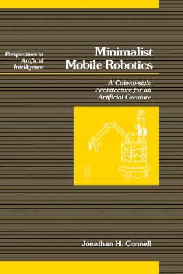 Minimalist Mobile Robotics (Perspectives in Artificial Intelligence)