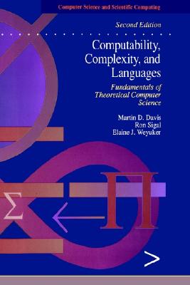 Computability, Complexity, and Languages: Fundamentals of Theoretical Computer Science (Computer Science and Scientific Computing)