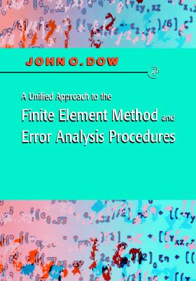 A Unified Approach to the Finite Element Method and Error Analysis Procedures