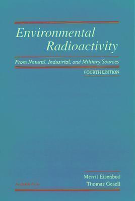 Environmental Radioactivity from Natural, Industrial and Military Sources: From Natural, Industrial and Military Sources
