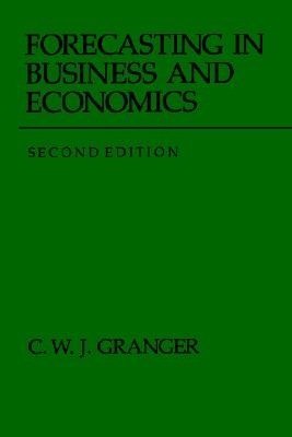 Forecasting in Business and Economics (Economic Theory, Econometrics, and Mathematical Economics)