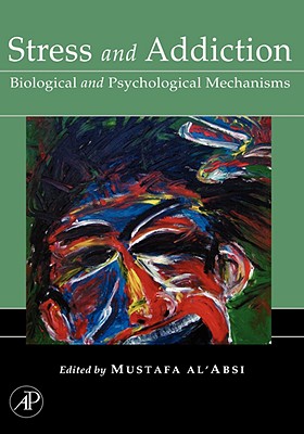 Stress and Addiction: Biological and Psychological Mechanisms