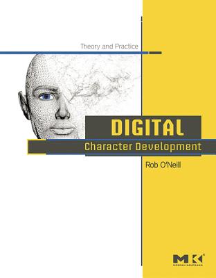 Digital Character Development: Theory and Practice