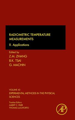 Radiometric Temperature Measurements: II. Applications (Volume 43) (Experimental Methods in the Physical Sciences, Volume 43)