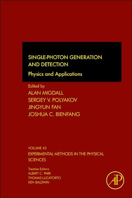 Single-Photon Generation and Detection: Physics and Applications (Volume 45) (Experimental Methods in the Physical Sciences, Volume 45)