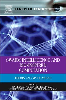 Swarm Intelligence and Bio-Inspired Computation: Theory and Applications (Elsevier Insights)