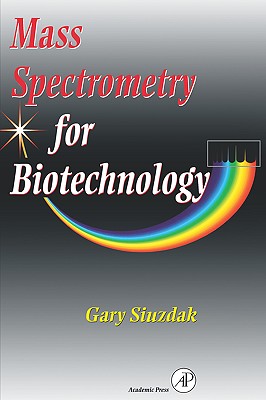 Image for Mass Spectrometry for Biotechnology Mass Spectrometry for Biotechnology
