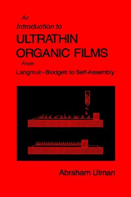 An Introduction to Ultrathin Organic Films: From Langmuir--Blodgett to Self--Assembly