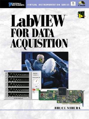 Labview for Data Acquisition (National Instruments Virtual Instrumentation Series)