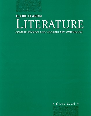 GLOBE LITERATURE GREEN COMPREHENSION AND VOCABULARY WORKBOOK 2001C