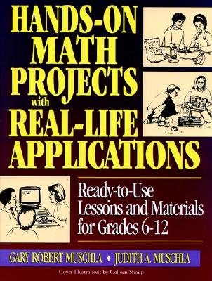 Image for Hands-On Math Projects with Real-Life Applications: Ready-to-Use Lessons and Materials for Grades 6-12 (J-B Ed: Hands On) Hands-On Math Projects with Real-Life Applications: Ready-to-Use Lessons and Materials for Grades 6-12 (J-B Ed: Hands On)